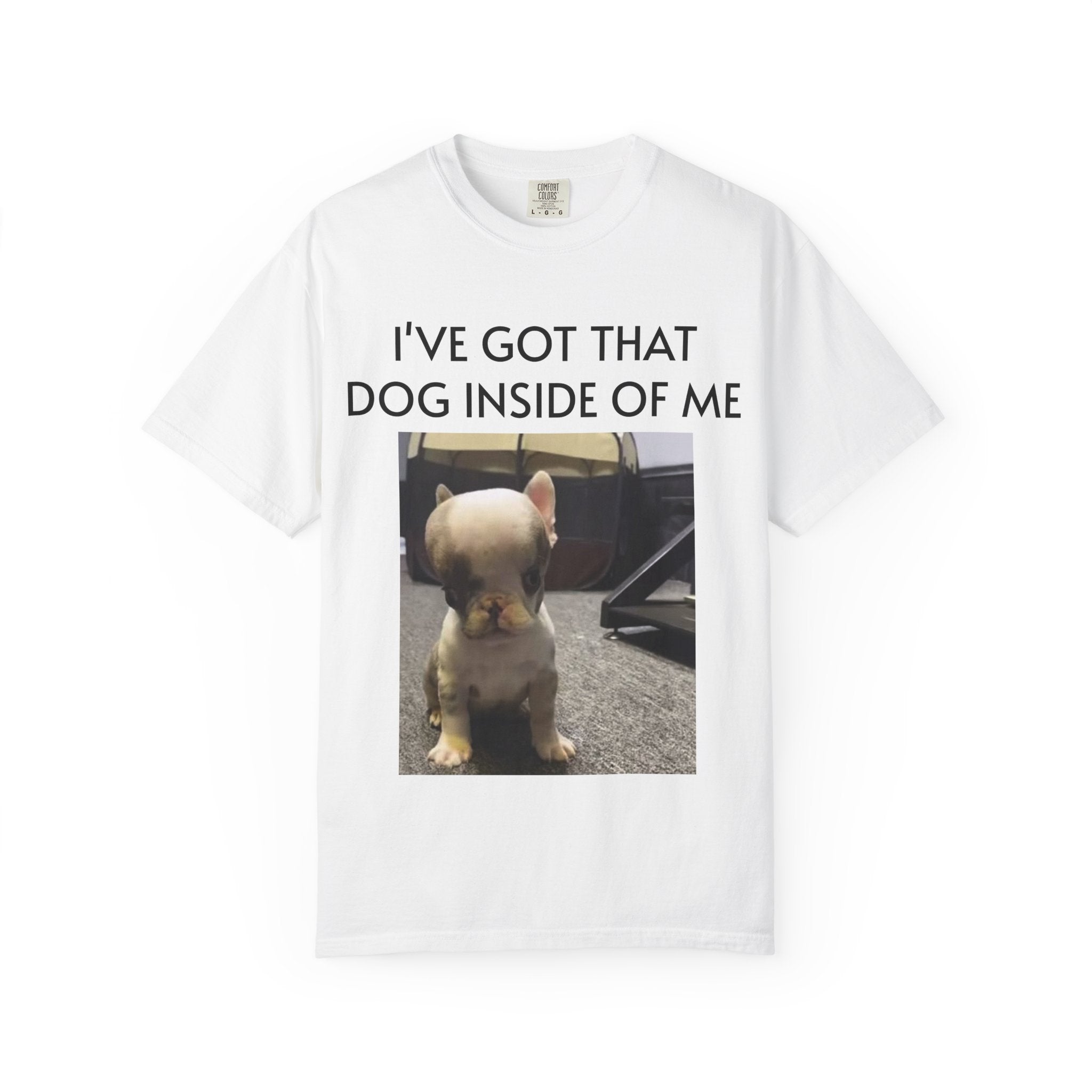 I've Got That Dog T-shirt