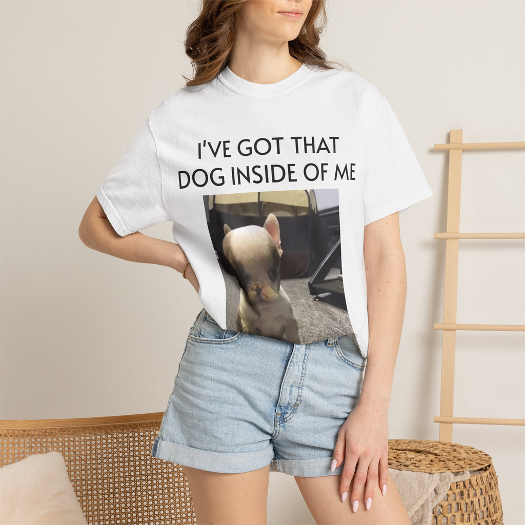 I've Got That Dog T-shirt
