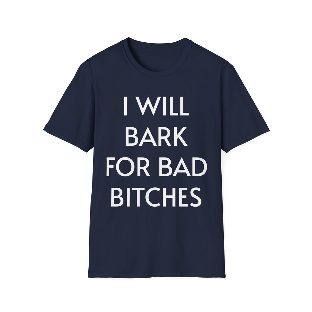 I Will Bark T-Shirt