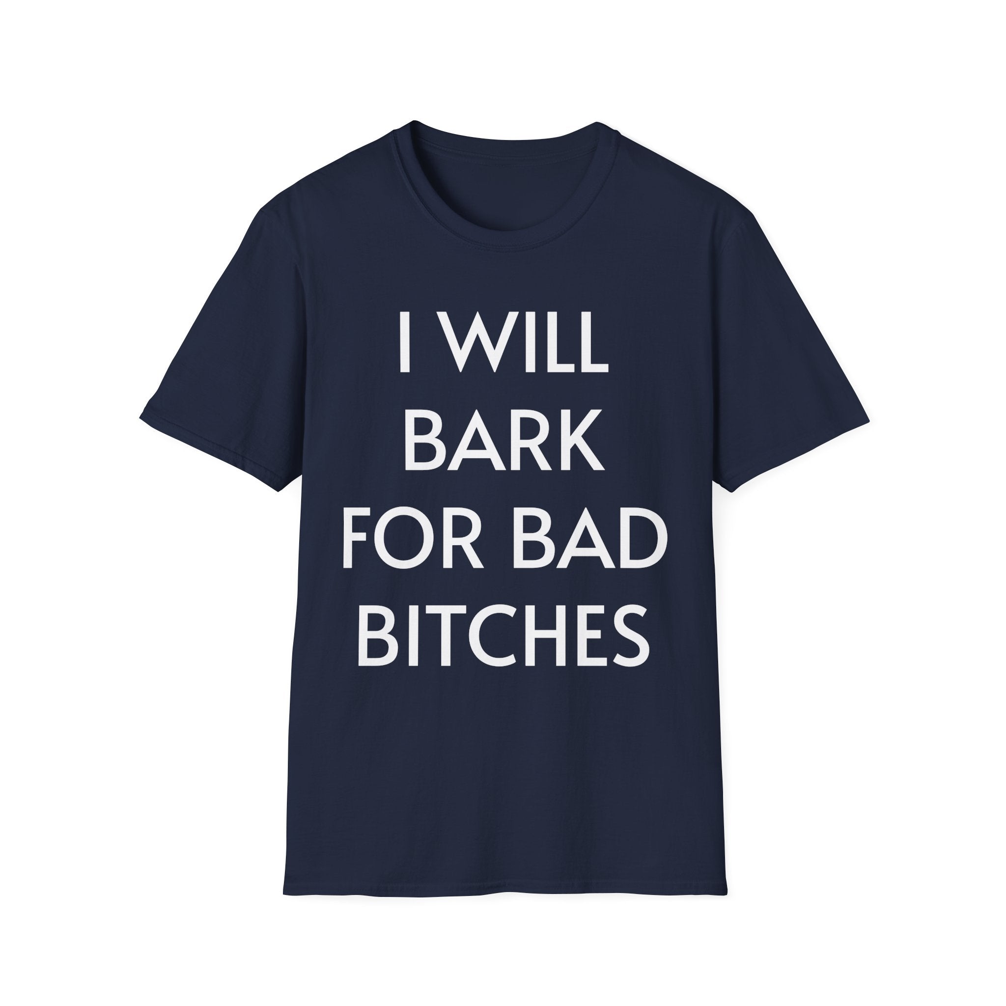 I Will Bark T-Shirt
