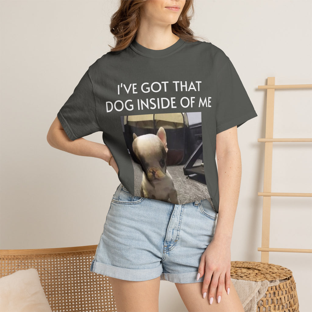 I've Got That Dog T-shirt