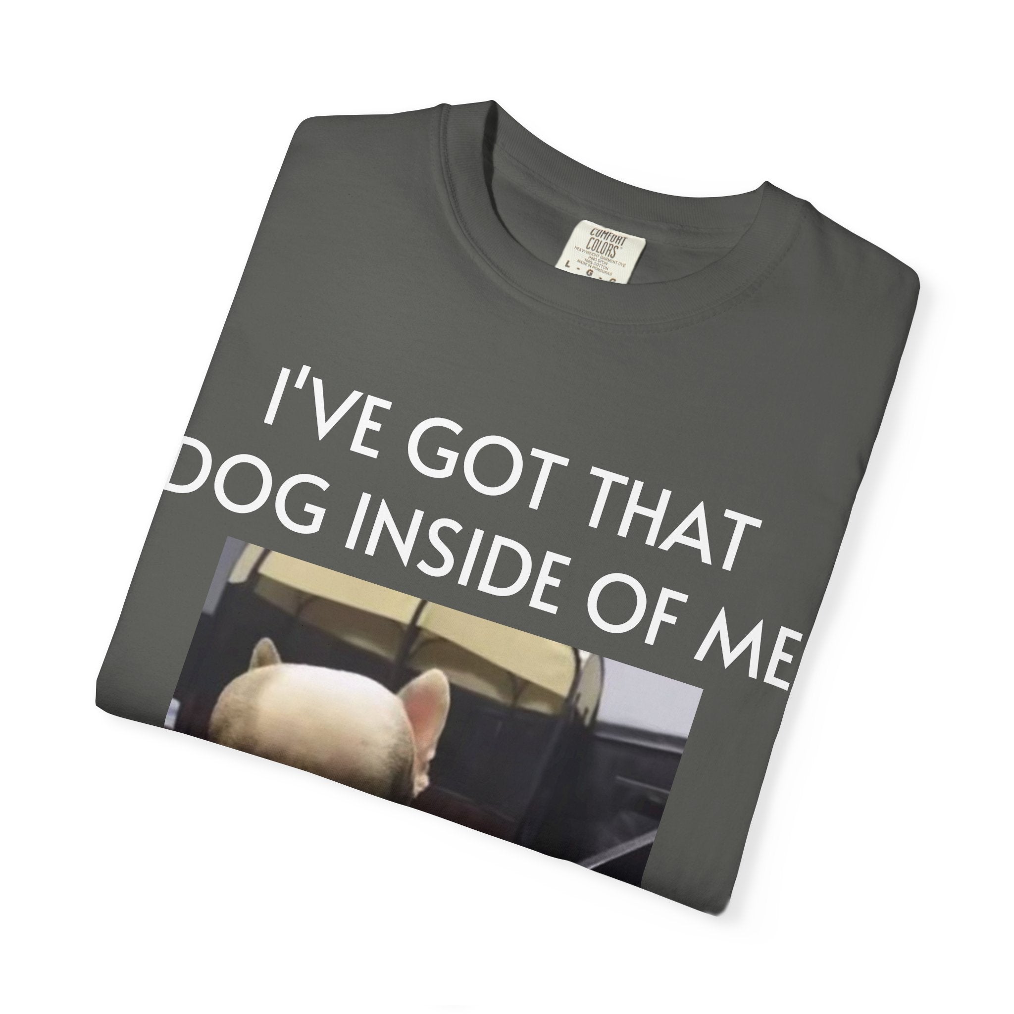 I've Got That Dog T-shirt