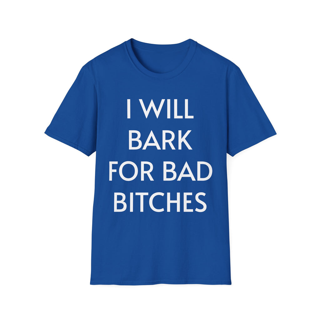 I Will Bark T-Shirt