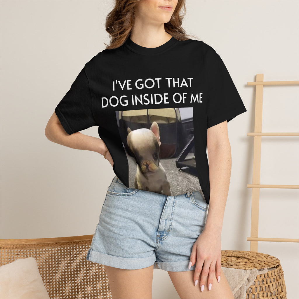 I've Got That Dog T-shirt